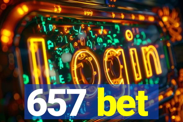 657 bet